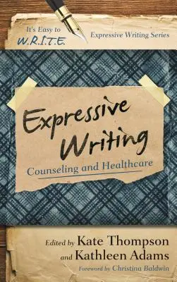 L'écriture expressive : Conseils et soins de santé - Expressive Writing: Counseling and Healthcare