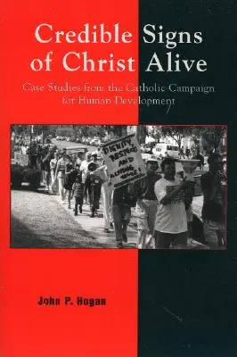 Signes crédibles du Christ vivant : Études de cas de la Campagne catholique pour le développement humain - Credible Signs of Christ Alive: Case Studies from the Catholic Campaign for Human Development