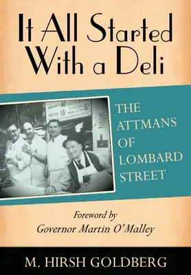 Tout a commencé par une épicerie fine : les Attman de Lombard Street - It All Started with a Deli: The Attmans of Lombard Street