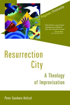 La ville de la résurrection : Une théologie de l'improvisation - Resurrection City: A Theology of Improvisation