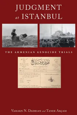 Jugement à Istanbul : les procès du génocide arménien - Judgment at Istanbul: The Armenian Genocide Trials