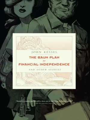 Le plan Baum pour l'indépendance financière : Et autres histoires - The Baum Plan for Financial Independence: And Other Stories