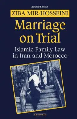 Le mariage en procès : Une étude du droit islamique de la famille - Marriage on Trial: A Study of Islamic Family Law