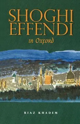 Shoghi Effendi à Oxford - Shoghi Effendi in Oxford