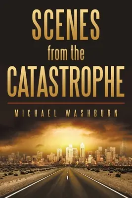 Scènes de la catastrophe - Scenes from the Catastrophe