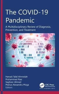 La pandémie de COVID-19 : Un examen multidisciplinaire du diagnostic, de la prévention et du traitement - The COVID-19 Pandemic: A Multidisciplinary Review of Diagnosis, Prevention, and Treatment