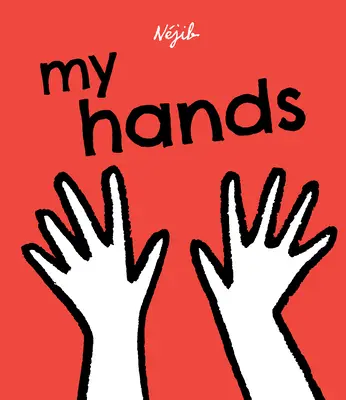 Mes mains - My Hands