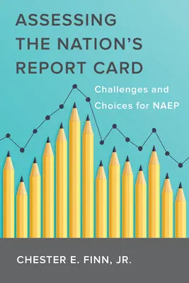 Évaluer le bilan de la nation : Défis et choix pour le Naep - Assessing the Nation's Report Card: Challenges and Choices for Naep