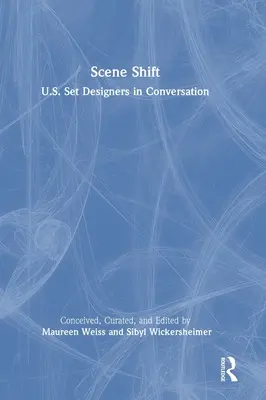 Changement de décor : Conversation avec des scénographes américains - Scene Shift: U.S. Set Designers in Conversation