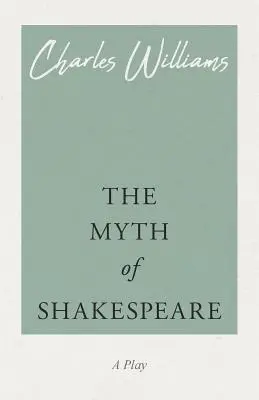 Le mythe de Shakespeare - The Myth of Shakespeare