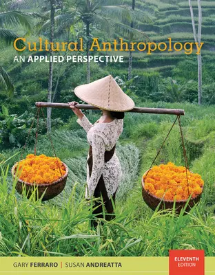 Anthropologie culturelle : Une perspective appliquée - Cultural Anthropology: An Applied Perspective