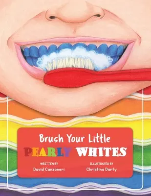 Brosser ses petits blancs nacrés - Brush Your Little Pearly Whites