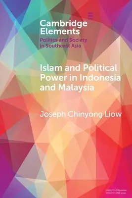 Islam et pouvoir politique en Indonésie et en Malaisie : Le rôle de la tarbiyah et de la dakwah dans l'évolution de l'islamisme - Islam and Political Power in Indonesia and Malaysia: The Role of Tarbiyah and Dakwah in the Evolution of Islamism