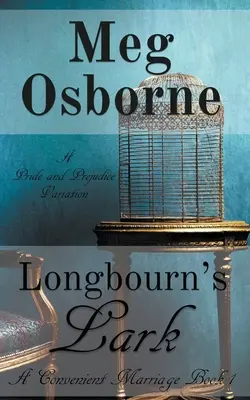 L'alouette de Longbourn : Une variation d'Orgueil et Préjugés - Longbourn's Lark: A Pride and Prejudice Variation
