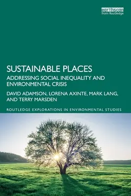 Lieux durables : Lutter contre les inégalités sociales et la crise environnementale - Sustainable Places: Addressing Social Inequality and Environmental Crisis