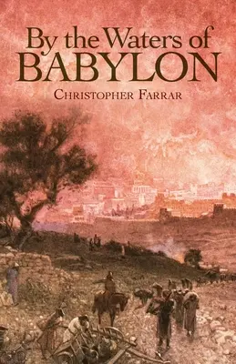 Au bord des eaux de Babylone - By the Waters of Babylon