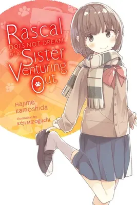 Rascal ne rêve pas d'une sœur qui s'aventure (roman léger) - Rascal Does Not Dream of a Sister Venturing Out (Light Novel)