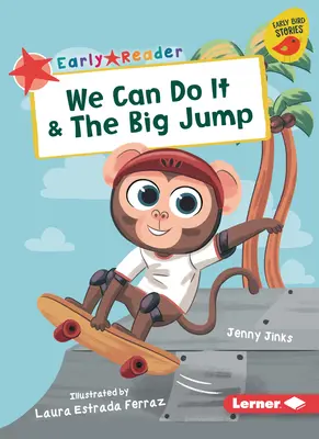 Nous pouvons le faire et le grand saut - We Can Do It & the Big Jump