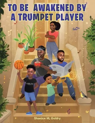 Être réveillé par un trompettiste - To Be Awakened by a Trumpet Player