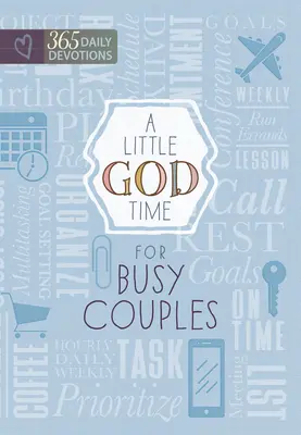 Un peu de temps pour Dieu pour les couples occupés : 365 Devotions quotidiennes - A Little God Time for Busy Couples: 365 Daily Devotions