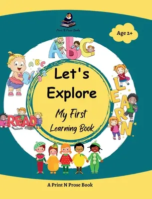 Explorons : Mon premier livre d'apprentissage - Let's Explore: My First Learning Book