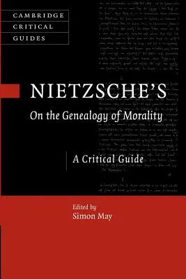 La généalogie de la morale de Nietzsche : Guide critique - Nietzsche's on the Genealogy of Morality: A Critical Guide