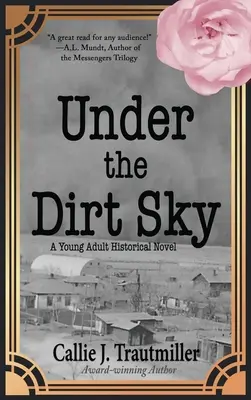 Sous le ciel de terre : Un roman historique pour jeunes adultes - Under the Dirt Sky: A Young Adult Historical Novel