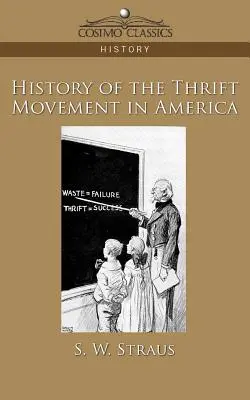 Histoire du mouvement d'épargne en Amérique - History of the Thrift Movement in America