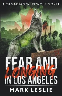 Peur et nostalgie à Los Angeles - Fear and Longing in Los Angeles