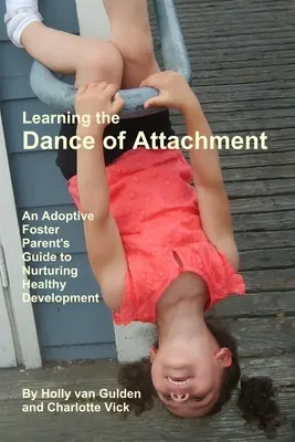 Apprendre la danse de l'attachement - Learning the Dance of Attachment