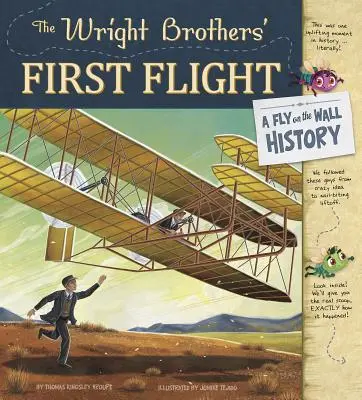 Le premier vol des frères Wright : L'histoire d'une mouche sur le mur - The Wright Brothers' First Flight: A Fly on the Wall History