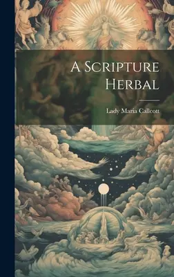 Une herbe de l'Écriture - A Scripture Herbal