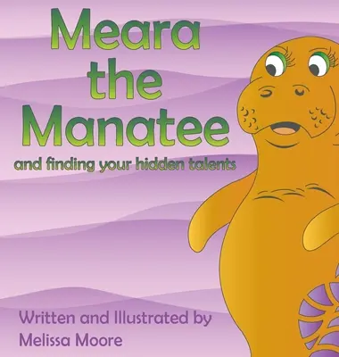 Meara le lamantin et la découverte de votre talent caché - Meara the Manatee and finding your hidden talent