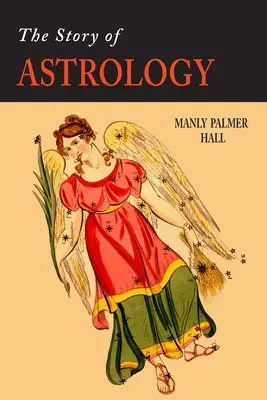 L'histoire de l'astrologie : La croyance dans les étoiles comme facteur de progrès humain - The Story of Astrology: The Belief in the Stars as a Factor in Human Progress