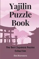 Livre de puzzles Yajilin : La meilleure collection de puzzles japonais - Yajilin Puzzle Book: The Best Japanese Puzzles Collection
