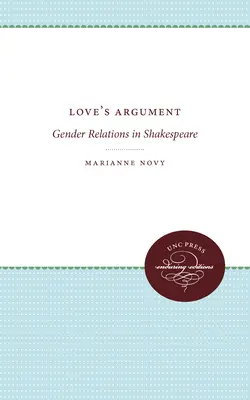 L'argument de l'amour : Les relations hommes-femmes dans Shakespeare - Love's Argument: Gender Relations in Shakespeare
