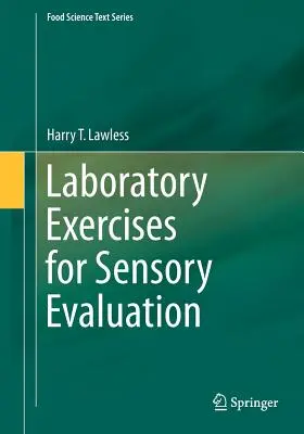 Exercices de laboratoire pour l'évaluation sensorielle - Laboratory Exercises for Sensory Evaluation