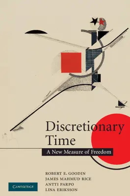 Le temps discrétionnaire : une nouvelle mesure de la liberté - Discretionary Time: A New Measure of Freedom