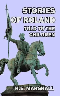 Histoires de Roland racontées aux enfants - Stories of Roland Told to the Children