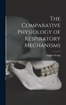 Physiologie comparée des mécanismes respiratoires - The Comparative Physiology of Respiratory Mechanisms