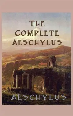 L'intégrale d'Eschyle - The Complete Aeschylus