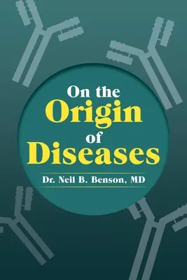 Sur l'origine des maladies - On the Origin of Diseases