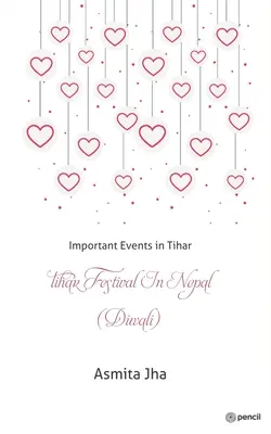 Festival de Tihar au Népal (Diwali) : Événements importants à Tihar - Tihar Festival in Nepal (Diwali): Important Events in Tihar