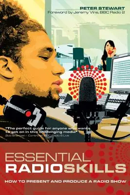 Compétences essentielles en radio : Comment présenter et produire une émission de radio - Essential Radio Skills: How to Present and Produce a Radio Show