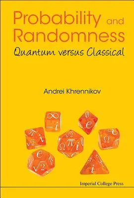 Probabilité et hasard : Quantum contre classique - Probability and Randomness: Quantum Versus Classical