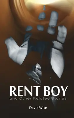 RENT BOY et autres histoires liées - RENT BOY and Other Related Stories