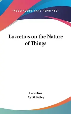 Lucrèce sur la nature des choses - Lucretius on the Nature of Things