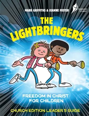 The Lightbringers Church Edition Leader's Guide : Version anglaise américaine - The Lightbringers Church Edition Leader's Guide: American English Version