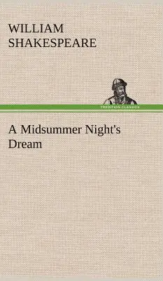 Le Songe d'une nuit d'été - A Midsummer Night's Dream