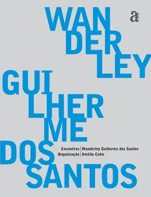 Wanderley Guilherme dos Santos - Rencontres - Wanderley Guilherme dos Santos - Encontros